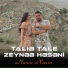 Talıb Tale feat. Zeynəb Həsəni
