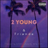 2 Young