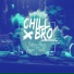 chillbro