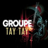 Groupe Tay Tay