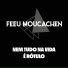 FEEU MOUCACHEN