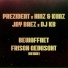 Prezident feat. Hinz & Kunz, Jay Baez, DJ KB