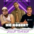 Dj Netto, MC ROBERT, DJ FABRICIO SATISFACTION