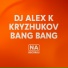 Dj Alex K, KRYZHUKOV