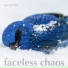 Faceless Chaos