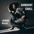 Lounge relax, Chill Out 2016