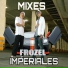 Frozel, Imperiales