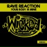 Rave Reaction