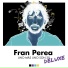 Fran Perea, Roi méndez, Roberto Leal
