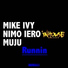 Mike Ivy, Nimo Iero, Muju