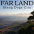 Slang Dogs City