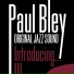 Paul Bley, Art Blakey, Charles Mingus