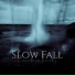 Slow Fall