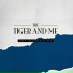 The Tiger & Me