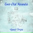 Two Old Hearts, Eric Scott, Patty Reese