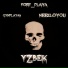 NEEZLOYOU, fort playa, GXNPLAYAA