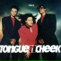 Tongue N Cheek