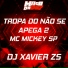 DJ XAVIER ZS, Mc Mickey Sp