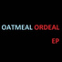 Oatmeal Ordeal