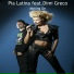 Pia Latina feat. Dimi Greco feat. Dimi Greco