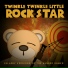 Twinkle Twinkle Little Rock Star