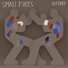Small Fires