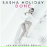 Sasha Holiday - Done (Going Deeper Remix)