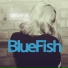 블루피쉬 (Blue Fish)
