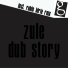 01 Zule - Dub Story (Original Mix)