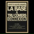 La Base & Tru Comers