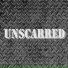 Unscarred