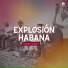 Explosion Habana
