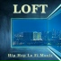 Lofi Hip-Hop Beats, Loft Hip Hop, Alex Pasha Dj