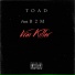 Toad feat. B2m