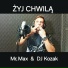 Mr. Max, Dj Kozak