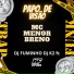 MC Menor Breno, DJ K2 F.C, Dj Fuminho
