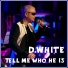 D.White