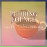 Pudding Lounge