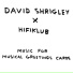 Hifiklub, David Shrigley