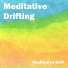 Meditative Drift