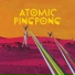 Atomic Ping Pong