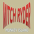 King Chubby, Mitch Ryder