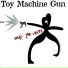 Toy Machine Gun