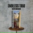 Endless Trio