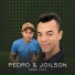 Pedro E Joilson
