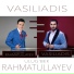 VASILIADIS & RAHMATULLAYEV