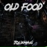 OLD FOOD