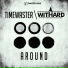 TimeWaster, Withard