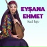 Eyşana Ehmet