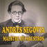 Andres Segovia